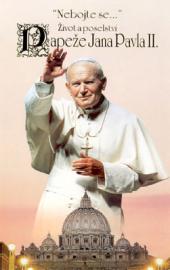 Život a poselství Papeže Jana Pavla II.